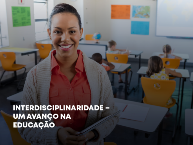 Interdisciplinaridade – Um avanço na educação